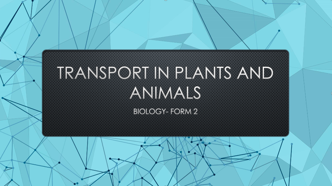 TRANSPORT IN PLANTS AND ANIMALS